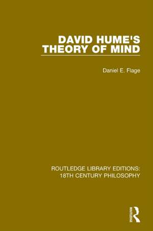 David Hume's Theory of Mind de Daniel E. Flage