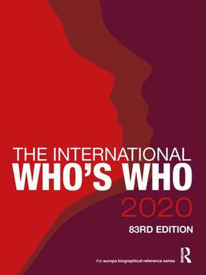 The International Who's Who 2020 de Europa Publications