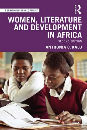 Women, Literature and Development in Africa de Anthonia C. Kalu