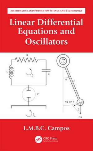 Linear Differential Equations and Oscillators de Luis Manuel Braga da Costa Campos