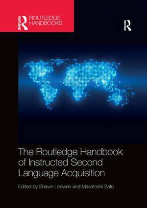 The Routledge Handbook of Instructed Second Language Acquisition de Shawn Loewen