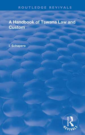 A Handbook of Tswana Law and Custom de I. Schapera