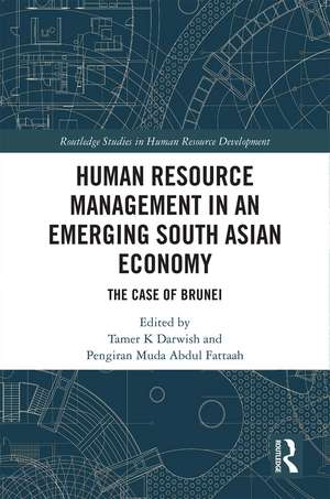 Human Resource Management in an Emerging South Asian Economy: The Case of Brunei de Tamer K. Darwish