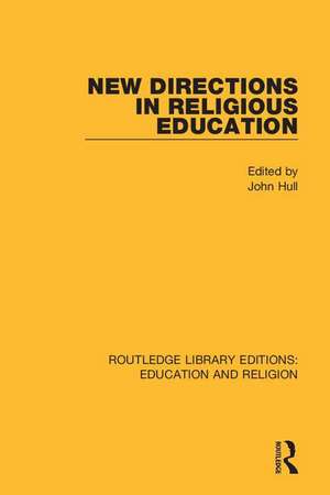 New Directions in Religious Education de John Hull