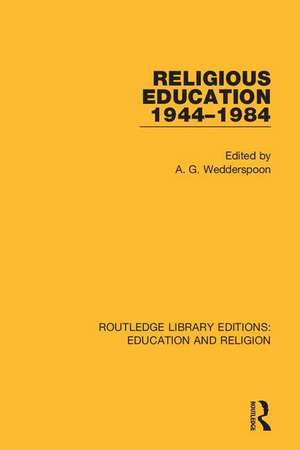 Religious Education 1944-1984 de A. G. Wedderspoon