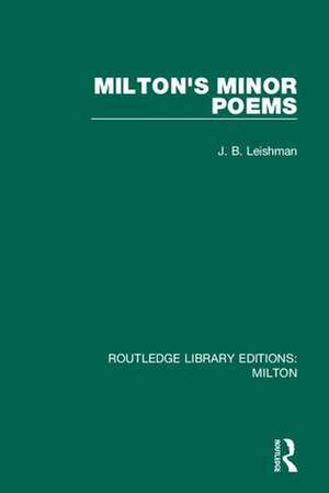 Milton's Minor Poems de J. B. Leishman