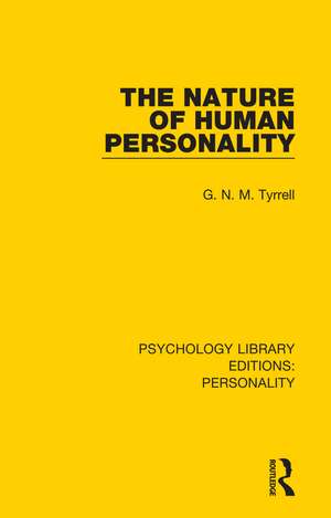 The Nature of Human Personality de G. N. M. Tyrrell