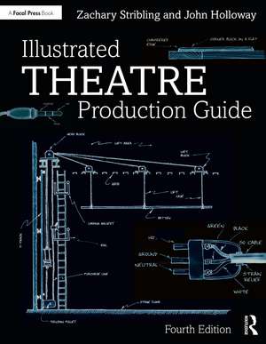 Illustrated Theatre Production Guide de John Holloway