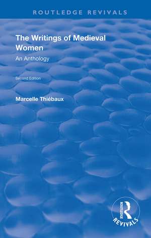 The Writings of Medieval Women: An Anthology de Marcelle Thiebaux