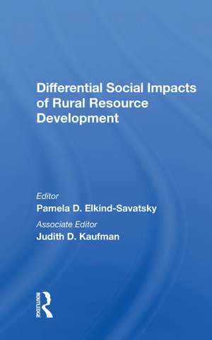 Differential Social Impacts Of Rural Resource Development de Pamela D. Elkind-Savatsky