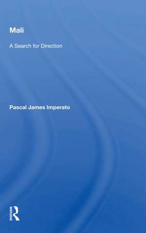 Mali: A Search For Direction de Pascal James Imperato