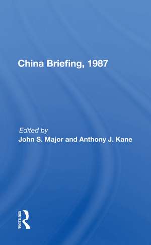 China Briefing, 1987 de John S. Major