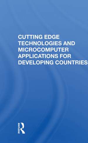 Cutting Edge Technologies And Microcomputer Applications For Developing Countries de Tien-tung Hsueh