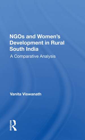 Ngos And Women's Development In Rural South India: A Comparative Analysis de Vanita Viswanath