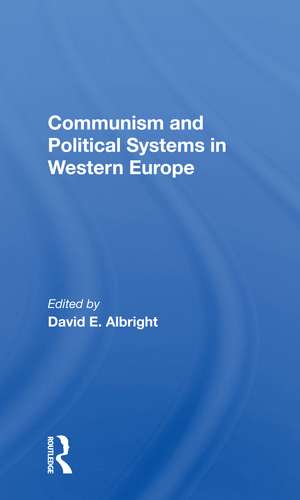 Communism And Political Systems In Western Europe de David Albright