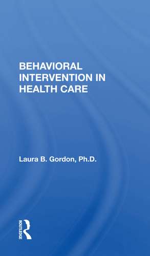 Behavioral Intervention in Health Care de Laura B. Gordon