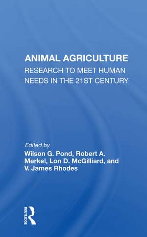 Animal Agriculture: Research To Meet Human Needs In The 21st Century de Wilson G. Pond