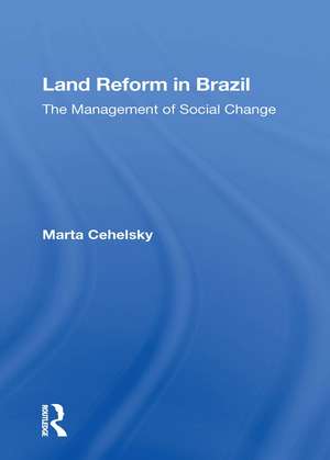 Land Reform In Brazil de Marta Cehelsky