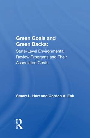 Green Goals And Green Backs: State-level Environmental Review Programs And Their Associated Costs de Stuart L Hart