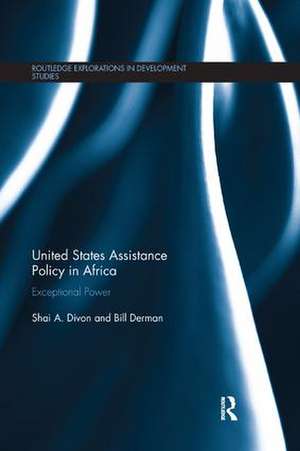 United States Assistance Policy in Africa: Exceptional Power de Shai Divon