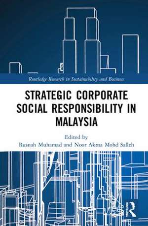 Strategic Corporate Social Responsibility in Malaysia de Rusnah Muhamad