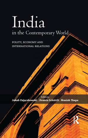 India in the Contemporary World: Polity, Economy and International Relations de Jakub Zajączkowski