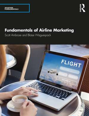 Fundamentals of Airline Marketing de Scott Ambrose