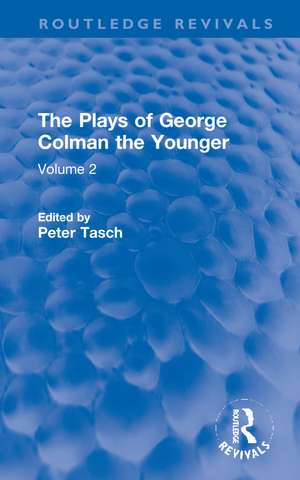 The Plays of George Colman the Younger: Volume 2 de George Colman