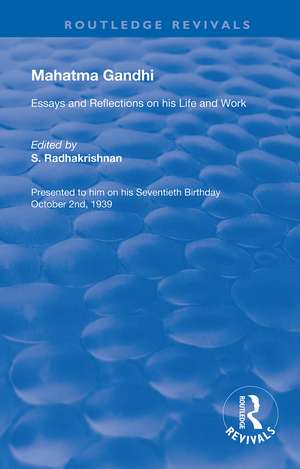 Mahatma Gandhi: Essays and Reflections on his Life and Work de S. Radhakrishnan