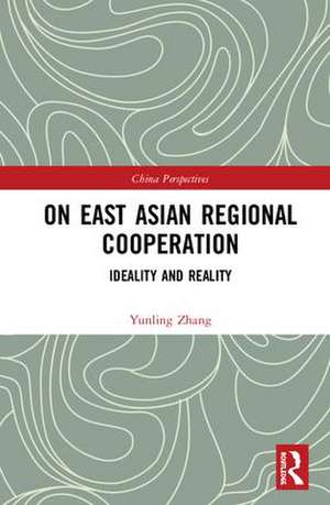 On East Asian Regional Cooperation: Ideality and Reality de Zhang Yunling