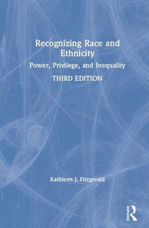 Recognizing Race and Ethnicity de Kathleen J. Fitzgerald