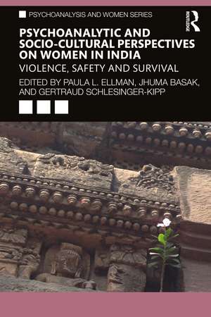 Psychoanalytic and Socio-Cultural Perspectives on Women in India: Violence, Safety and Survival de Paula Ellman