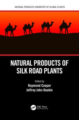 Natural Products of Silk Road Plants de Raymond Cooper