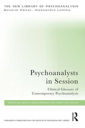 Psychoanalysts in Session: Clinical Glossary of Contemporary Psychoanalysis de Laurent Danon-Boileau