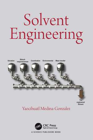 Solvent Engineering de Yaocihuatl Medina-Gonzalez