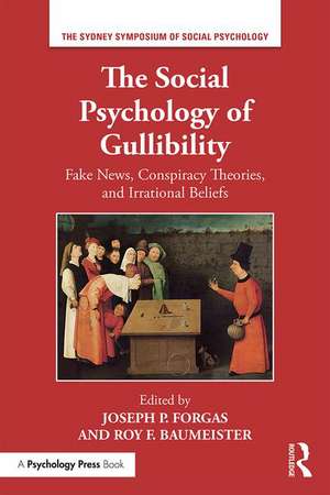 The Social Psychology of Gullibility: Conspiracy Theories, Fake News and Irrational Beliefs de Joseph P. Forgas