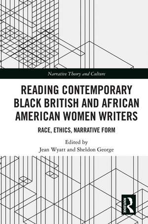 Reading Contemporary Black British and African American Women Writers: Race, Ethics, Narrative Form de Jean Wyatt