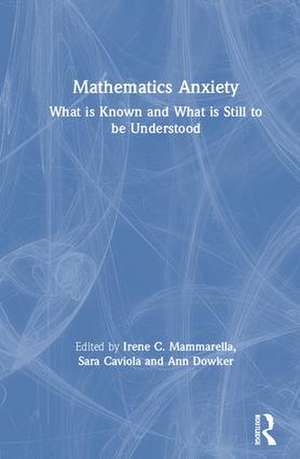 Mathematics Anxiety: What is Known and What is still to be Understood de Irene C. Mammarella