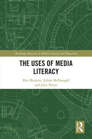 The Uses of Media Literacy de Pete Bennett