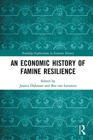 An Economic History of Famine Resilience de Jessica Dijkman