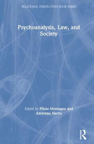 Psychoanalysis, Law, and Society de Plinio Montagna