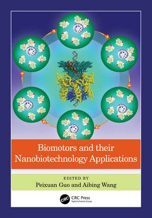 Biomotors and their Nanobiotechnology Applications de Peixuan Guo