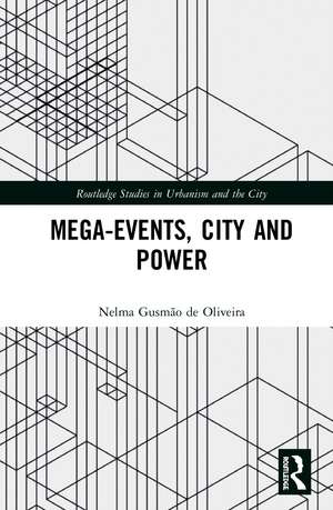 Mega-Events, City and Power de Nelma Gusmão de Oliveira