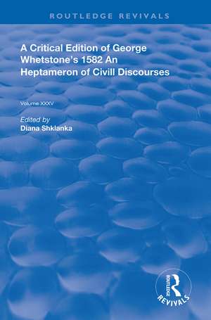 A Critical Edition of George Whetstone’s 1582 An Heptameron of Civil Discourses de George Whetstone