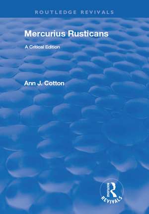 Mercurius Rusticans: A Critical Edition de Ann J. Cotton