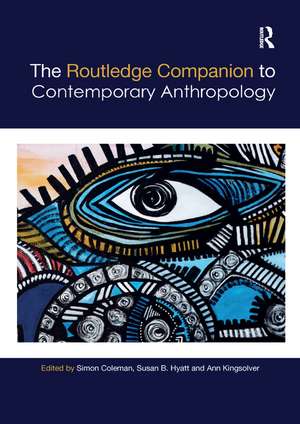 The Routledge Companion to Contemporary Anthropology de Simon Coleman