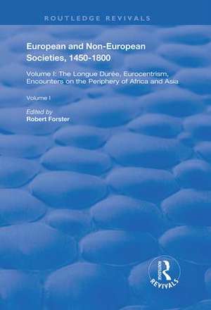 European and Non-European Societies, 1450-1800: Volume II: Religion, Class, Gender, Race de Robert Forster