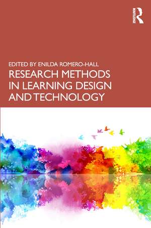 Research Methods in Learning Design and Technology de Enilda Romero-Hall