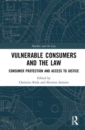 Vulnerable Consumers and the Law: Consumer Protection and Access to Justice de Christine Riefa