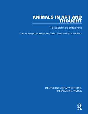 Animals in Art and Thought: To the End of the Middle Ages de Francis Klingender